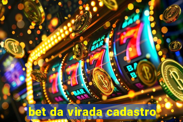 bet da virada cadastro